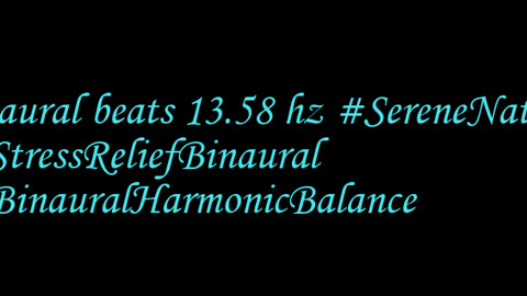 binaural_beats_13.58hz_MindfulnessMeditation BinauralAmbience TranquilRelaxation