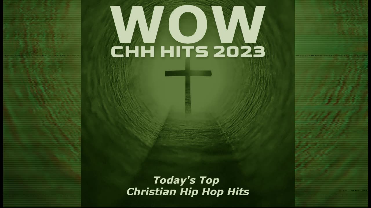 WOW CHH Christian Hiphop Hits 2023