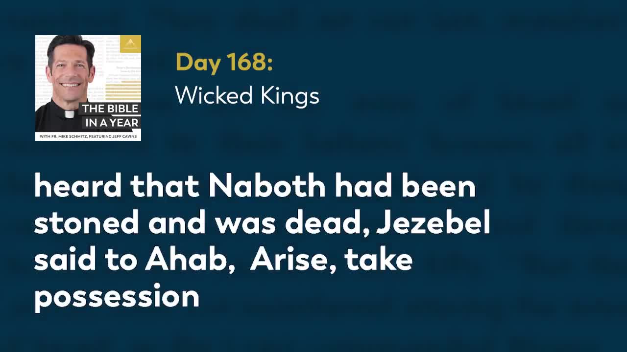 Day 168: Wicked Kings — The Bible in a Year (with Fr. Mike Schmitz)