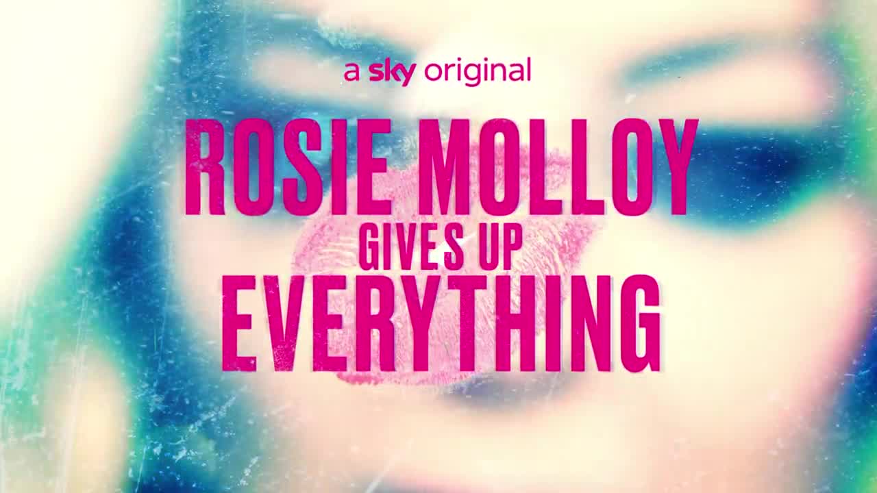 Rosie Molloy Gives Up Everything _ Official Trailer