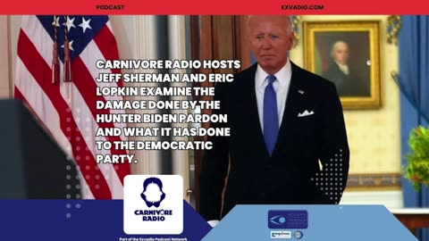 Carnivore Radio News Episode 314 12-4-24 Biden Pardon