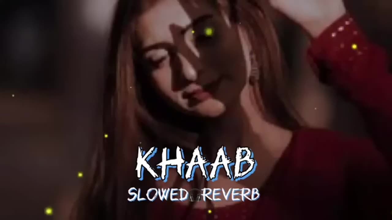 KHAAB (BEST PUNJABI SONG ) SLOWED AND REVERBED