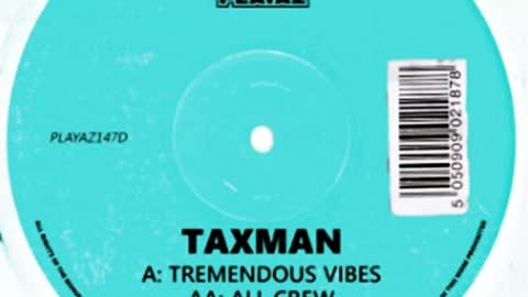 Taxman - Tremendous Vibes