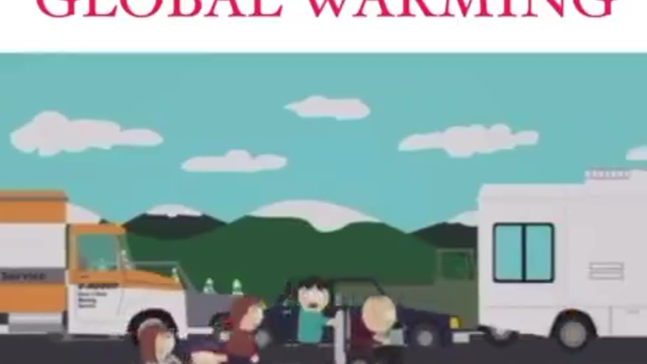 South Park Episode on the brainwashed Global Warming hysteria.