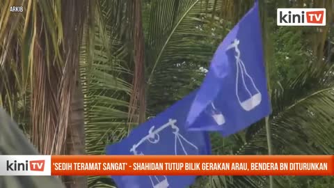 'Sedih teramat sangat' - Shahidan tutup bilik gerakan Arau, bendera BN diturun