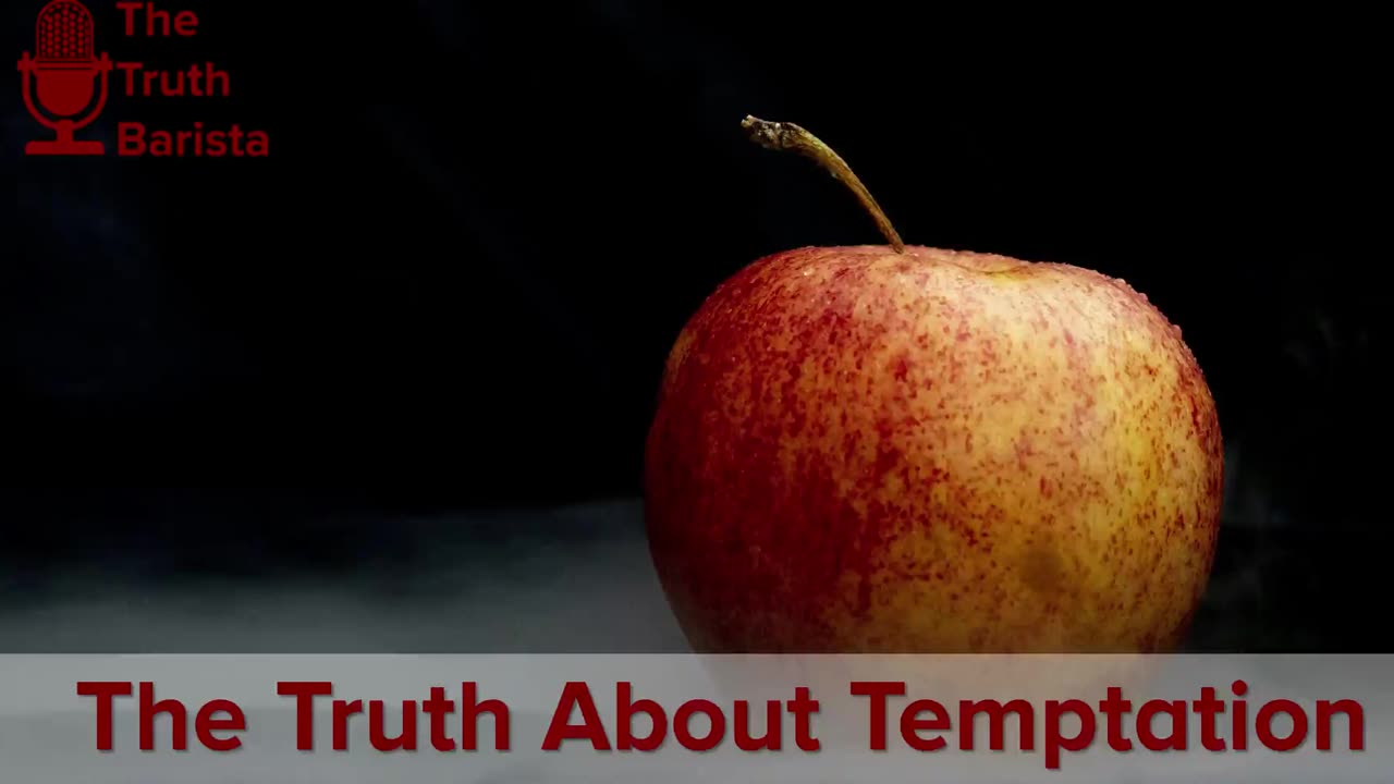 The Truth About Temptation