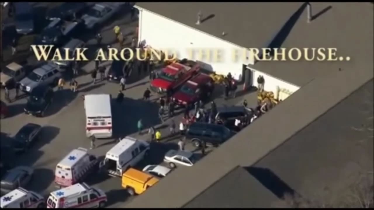 ' Sandy Hook Massacre, DISTURBING FOOTAGE FROM FIRE HALL' - 2013