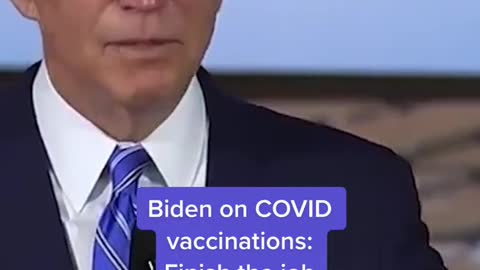 Biden on COVID vaccinations: Finish the job