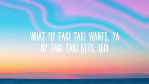 DJ Snake , Srlena Gomes-Taki Taki(lyrics)