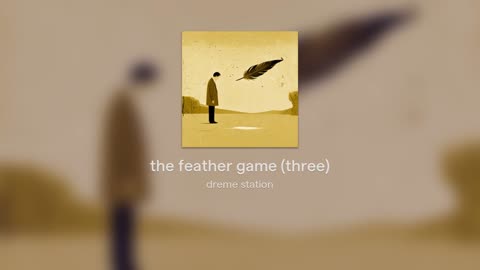 the feather game (three)