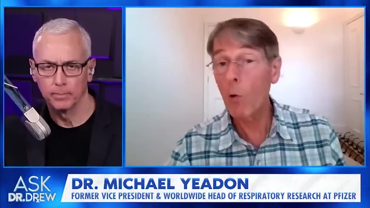 Former Pfizer VP Dr. Mike Yeadon tells Dr. Drew that the mRNA COVID vaccines o cause blood clots