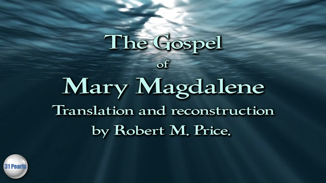 The Complete Gospel of Mary Magdalene - A 31 Pearls Audiobook