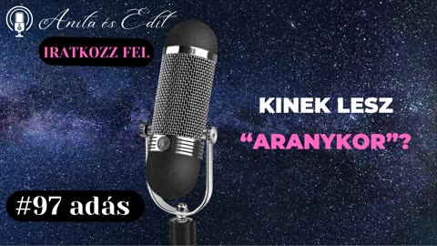 #97 Kinek lesz "aranykor"?