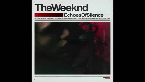 The Weekend - Echoes Of Silence Mixtape