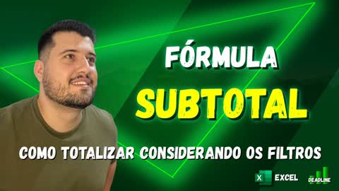 FÓRMULA SUBTOTAL – Como calcular subtotal no Excel, como somar ou totalizar considerando filtros