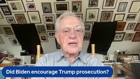 Attorney Alan Dershowitz: Trump Indictments Analysis - Biden Encouraged Prosecution? 08.07.2023 FULL