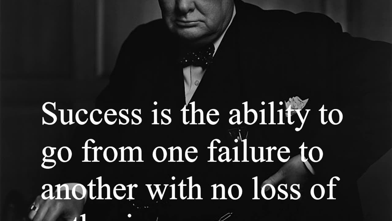 Sir Winston Churchill Quote - Success is the ability to go from one failure to...