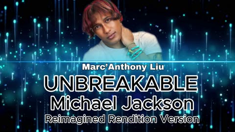 Marc'Anthony Liu ~ "UNBREAKABLE" MV (Special Performance Cover)