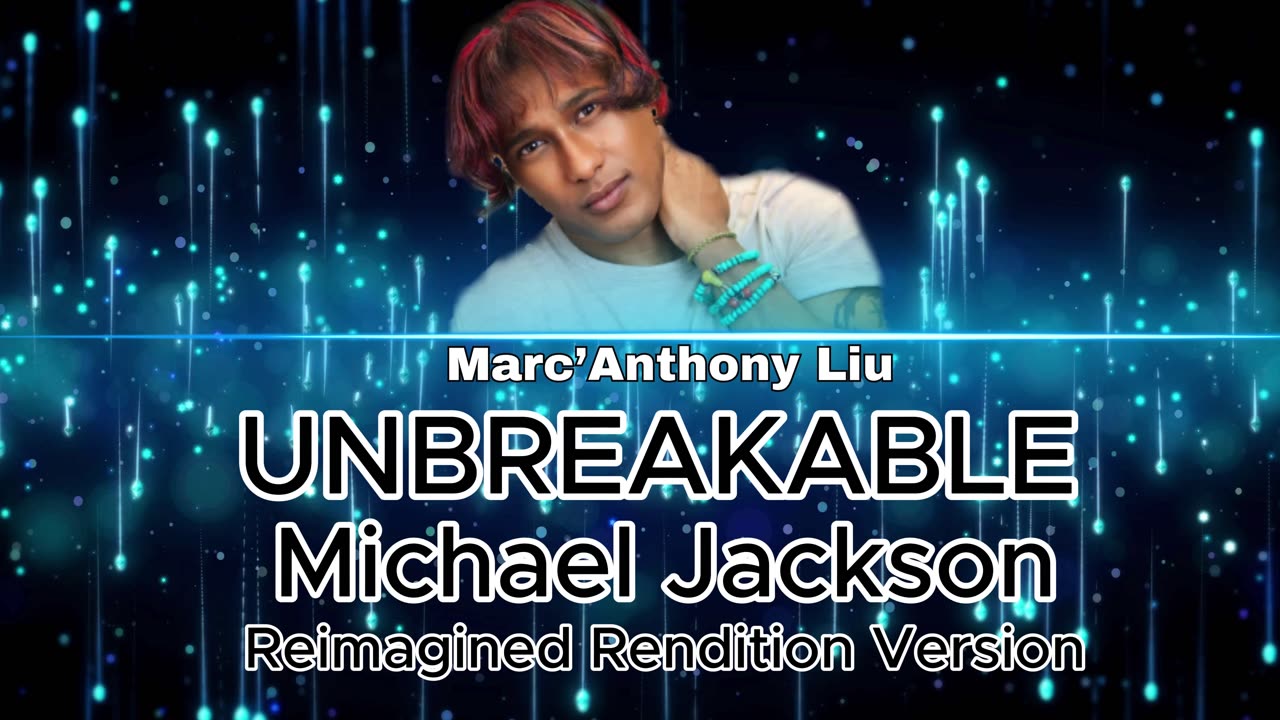 Marc'Anthony Liu ~ "UNBREAKABLE" MV (Special Performance Cover)