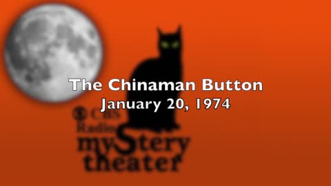 74-01-20 CBS Radio Mystery Theater The Chinaman Button