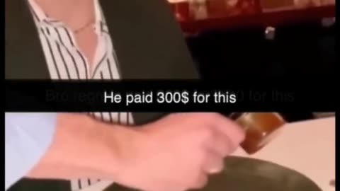 He paid 300$ foe this small food🤣🤣🤣