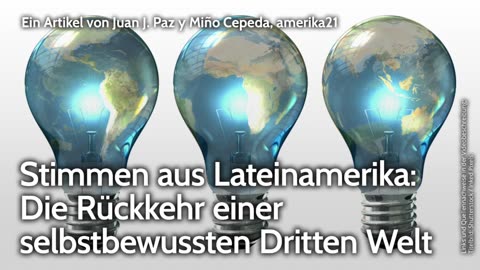 Stimmen aus Lateinamerika: Die Rückkehr einer selbstbewussten Dritten Welt,Amerika21