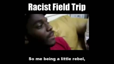 Racist Field Trip Mistake