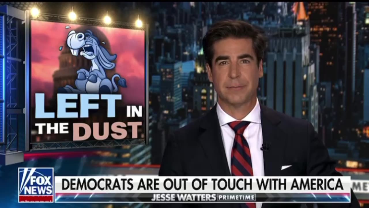 Jesse Watters on the Deomcrats being out of touch