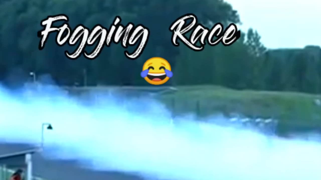 Funny moment...!!! Fogging Race