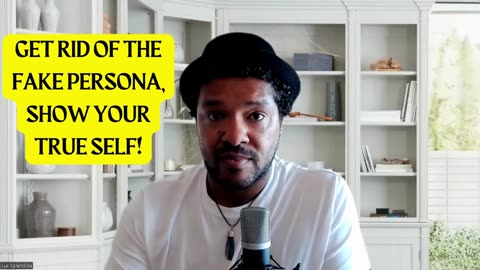 Ep 61 | Get Rid Of The Fake Persona, Show Your True Self!