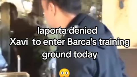 Llaporta denied Xavi to enter Barca's training ground today