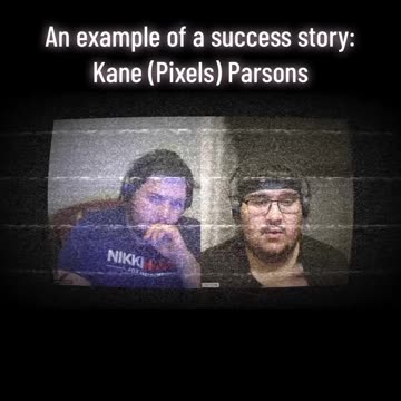 An Example of a Success Story: Kane (Pixels) Parsons