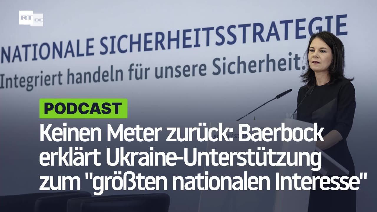 Keinen Meter zurück: Baerbock erklärt Ukraine-Unterstützung zum "größten nationalen Interesse"