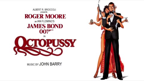 OCTOPUSSY super soundtrack suite - John Barry