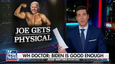 Jesse Watters A key element was missing from Biden’s health eval