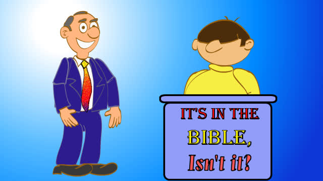 It's in the Bible, Isn't it?