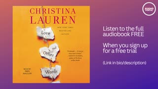 Love and Other Words Audiobook Summary Christina Lauren