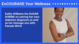 Kathy Williams the SUGAR SHRINK on solving her own diabetes diagnosis as well as her teenage son...