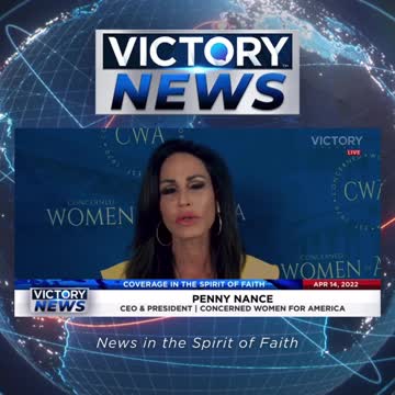 VICTORY News 4/14/22 -11a.m. CT: Parents Have the Responsibility (Penny Nance)