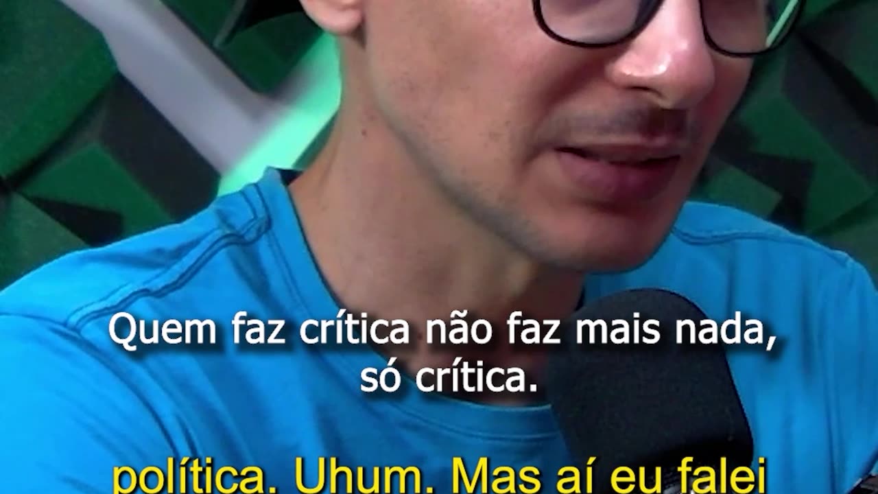 17.Quem faz crítica não faz mais nada, só crítica.