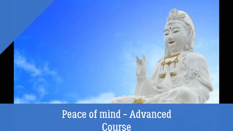 Peace of mind - Advanced Course