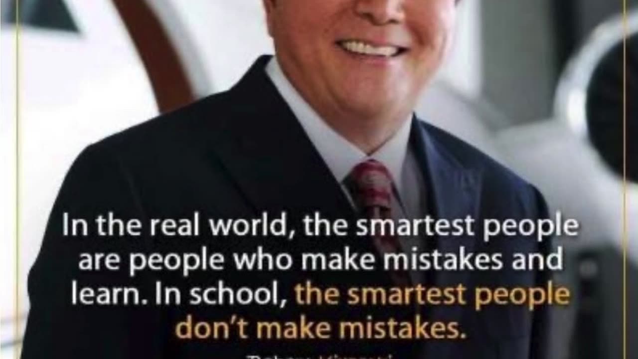 In the real world, the smartest people are people who make mistakes and learn.