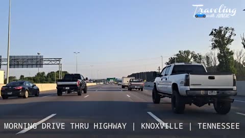 Morning Drive Thru Highway | Knoxville | Tennessee