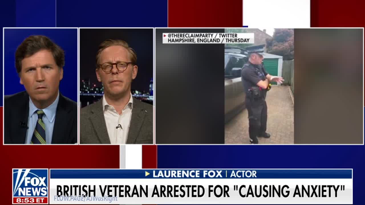 Tucker Carlson: UK Army Veteran Arrested For Causing Anxiety