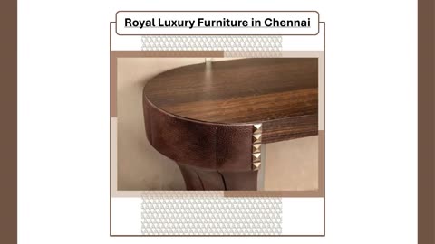Royal Luxury Furniture in Chennai
