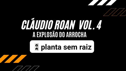 Planta sem raiz - claudio roan vol.4