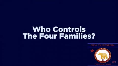 The 4 Families Who Run California For Themselves...Not You!