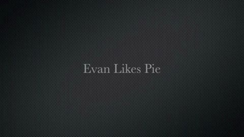 Evan Like's Pie