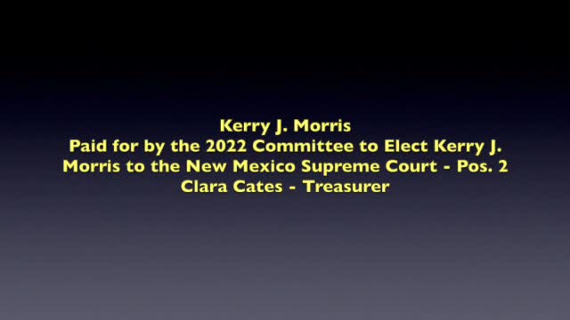 NWCR - Kerry J. Morris for NM Supreme Court position 2