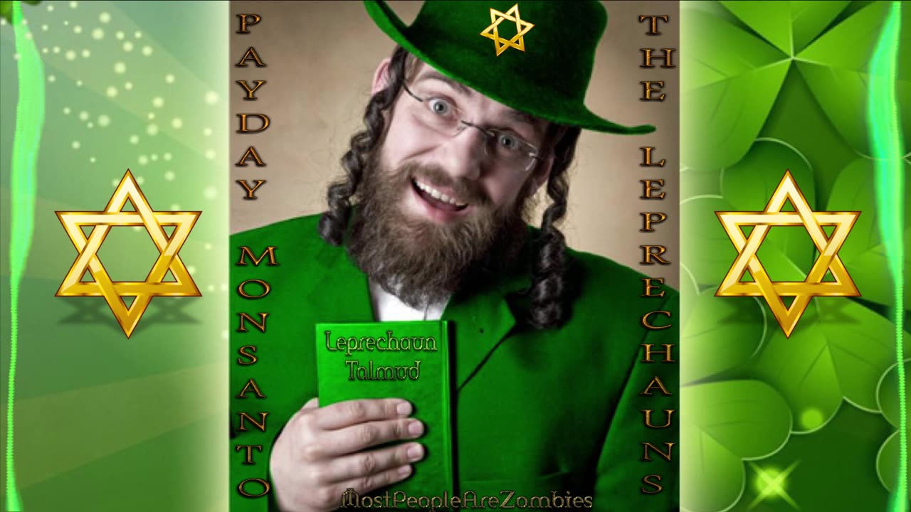 Payday Monsanto - The Leprechauns